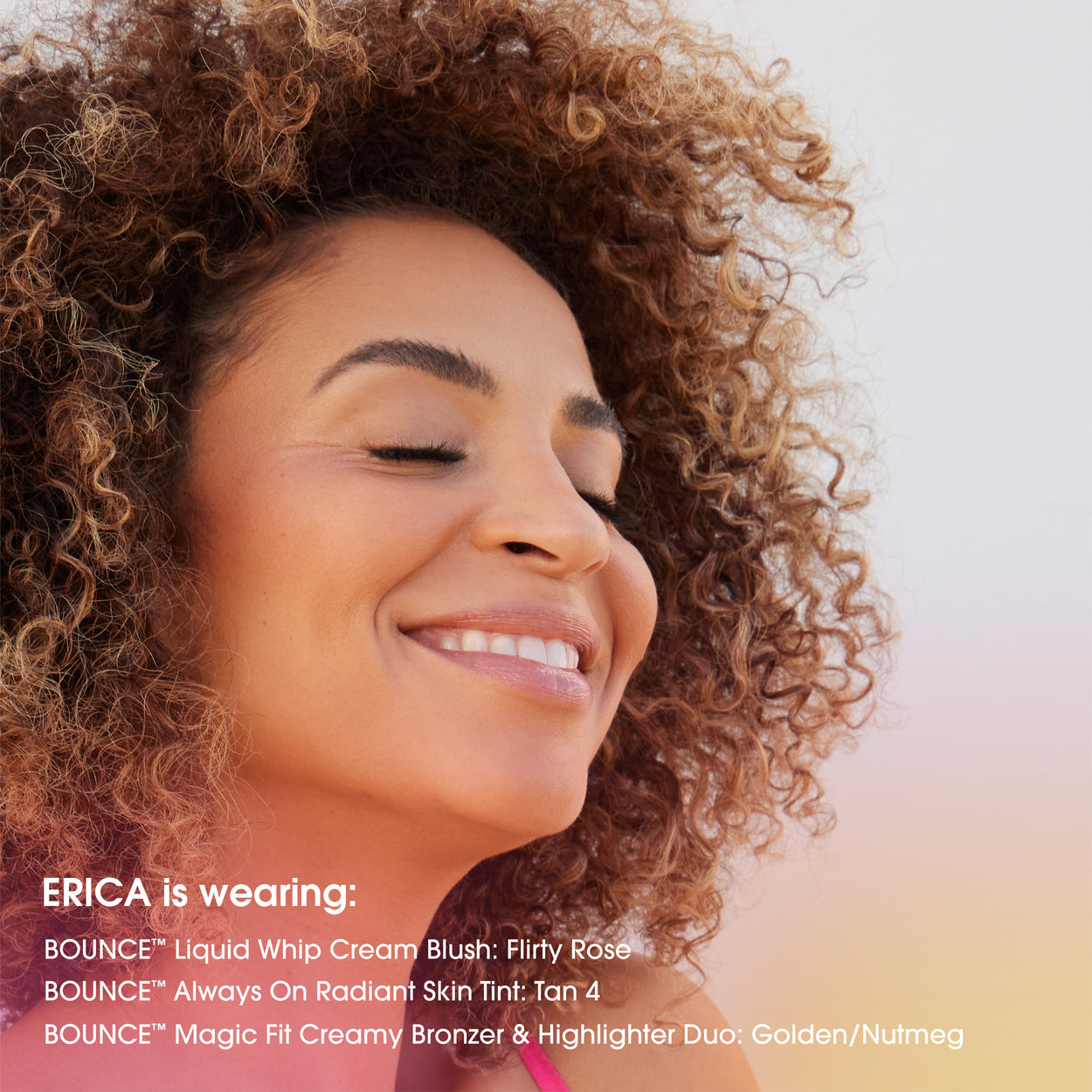 golden-nutmegbeauty-blender-bronzer-highlighter-erica-is-wearing-bounce™-liquid-whip-cream-blush-flirty-rose-bounce™-always-on-radiant-skin-tint-tan-4-bounce™-magic-fit-creamy-bronzer-highlighter-duo-golder-nutmeg
